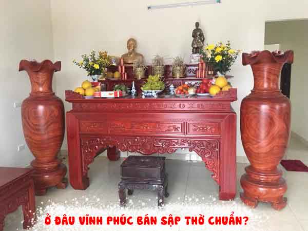 Ở Vĩnh Phúc chỗ nào sản xuất nhiều đồ thờ gỗ đẹp chuẩn nhất? 2