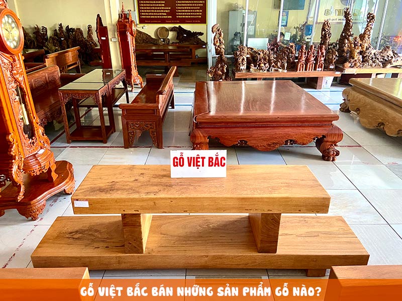 Gỗ Việt Bắc – bán những sản phẩm gỗ nào? 3