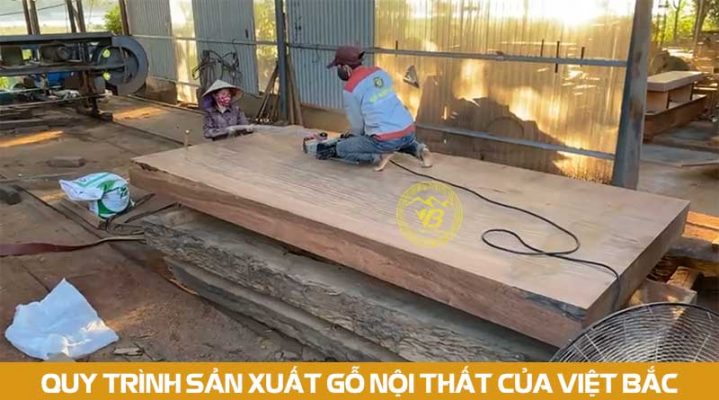Quy trình sản xuất gỗ nội thất của Gỗ Việt Bắc 3